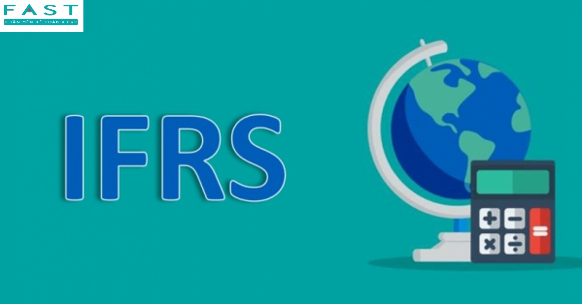 IFRS là gì? Tại sao nên chuyển đổi từ VAS sang IFRS?