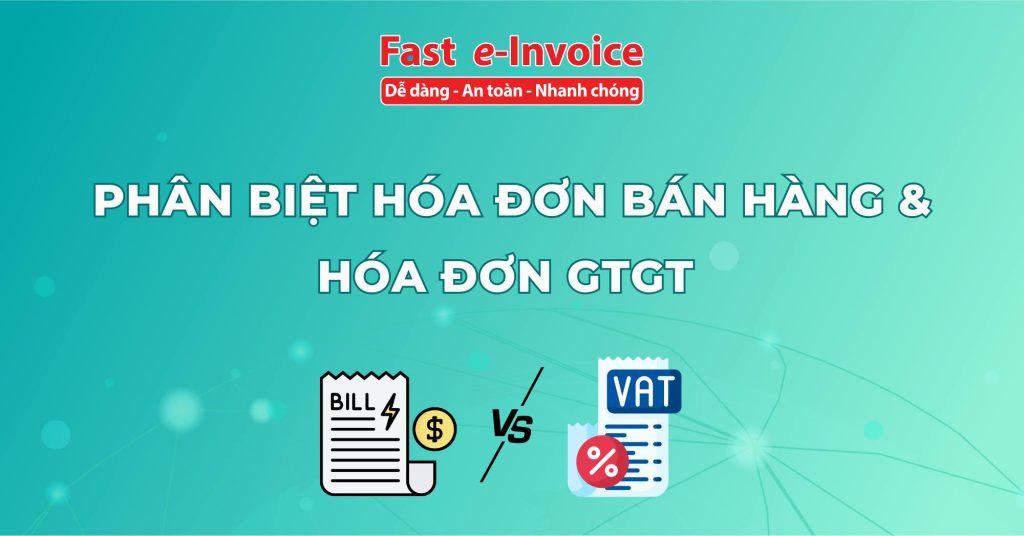 Phân biệt hóa đơn bán hàng và hóa đơn giá trị gia tăng mới nhất 2026