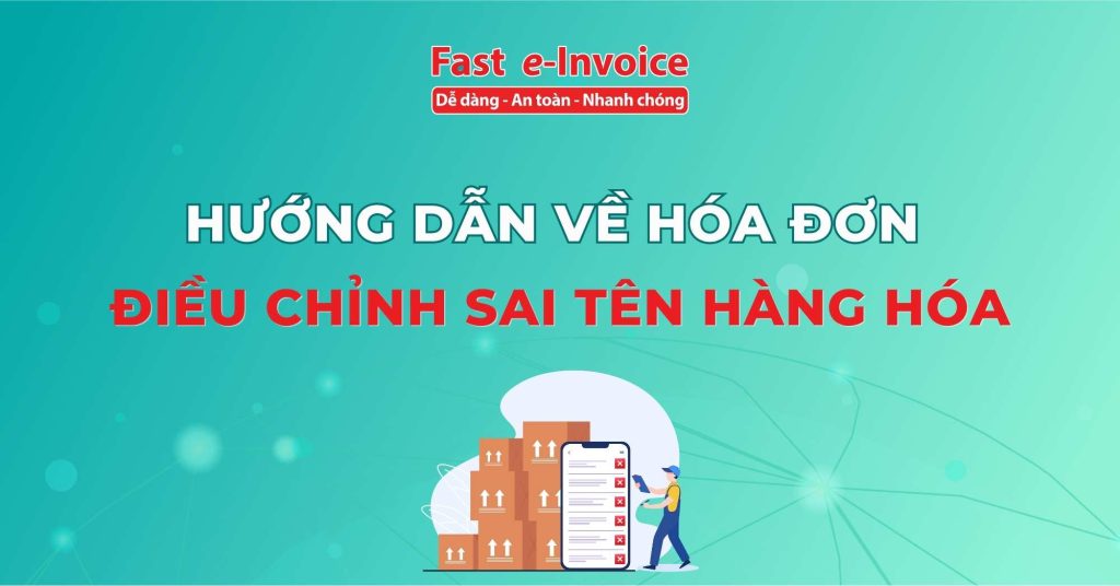 Hướng dẫn về hóa đơn điều chỉnh sai tên hàng hóa mới nhất năm 2026