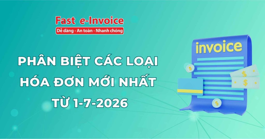 Phân biệt các loại hóa đơn mới nhất từ 1-7-2026